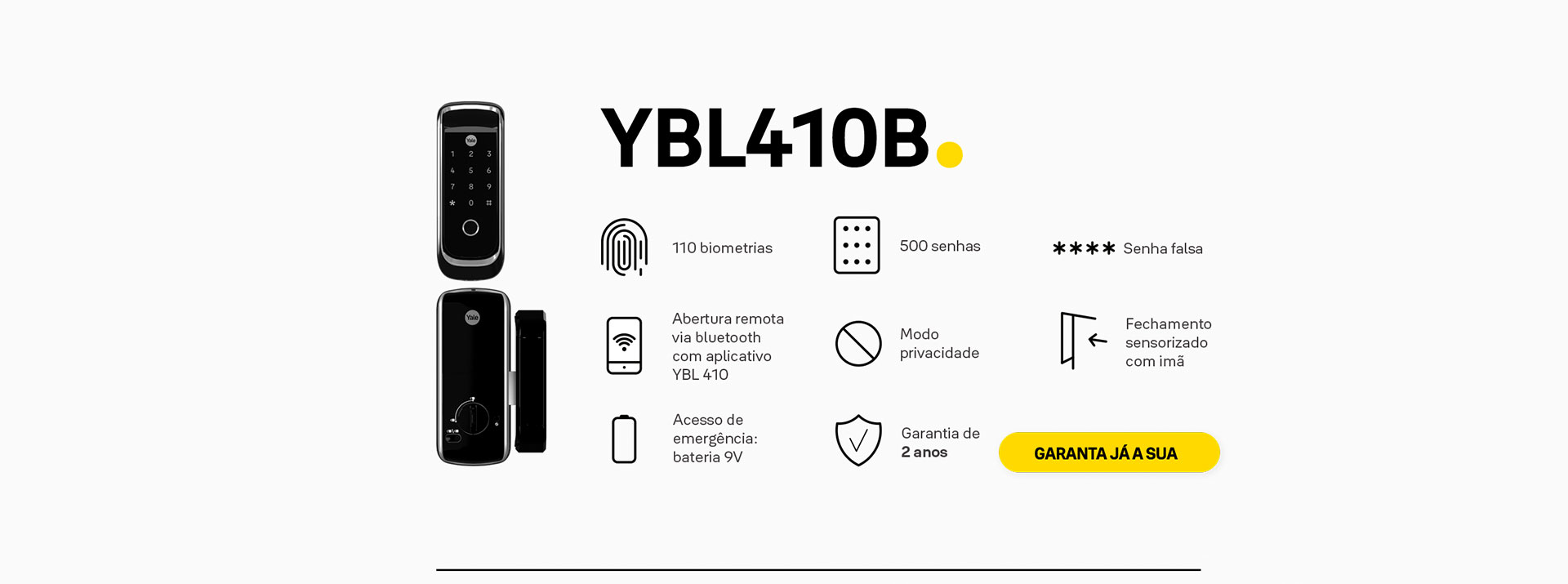 YBL 410B. 110 bimetrias, 500 senhas, Senha falta, Abertura remora via bluetooth com aplicativo YBL410, Modo privacidade, Fechamento sensorizado com imã, Acesso de emergência: bateria 9V e Garantia de 2 anos - GARANTA JÁ A SUA 