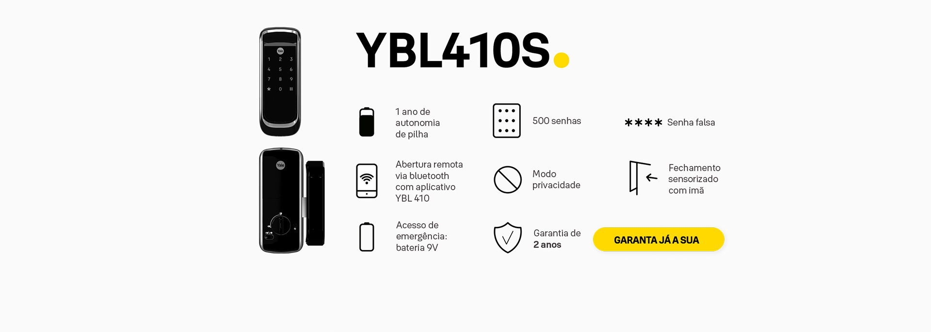 YBL 410S. 1 ano de autonomia de pilha, 500 senhas, Senha falsa, Abertura remota via bluetooth com aplicativo YBL 410, Modo privacidade, Fechamento sensorizado com imã, Acesso de emergência: bateria 9V e Garantia de 2 anos - GARANTA JÁ A SUA
